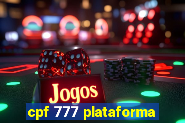 cpf 777 plataforma